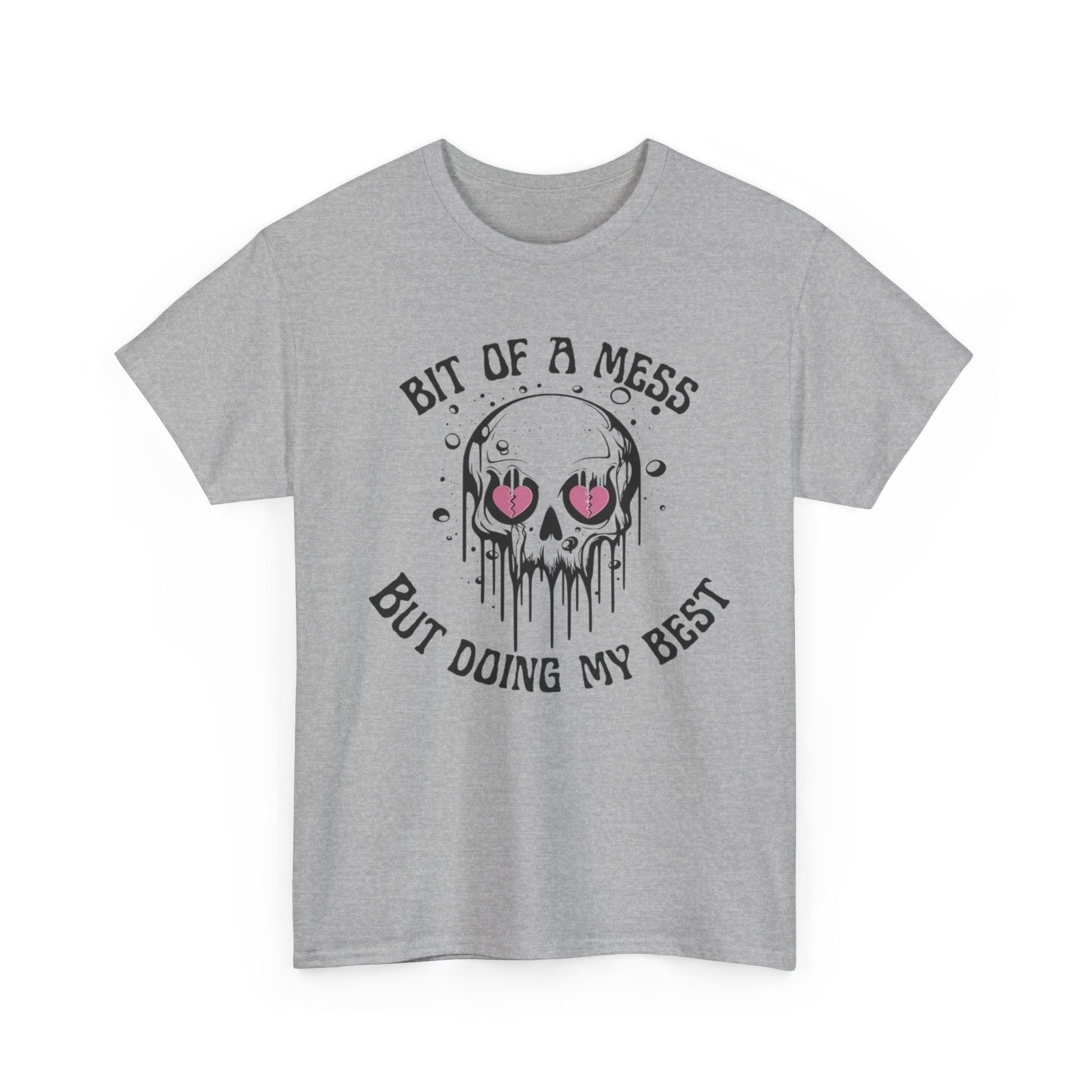 Graphic Tee, Bit of a Mess but Doing my Best, Funny T-Shirt, Unisex Shirt, Sarcastic Quote, Casual Tee, Gift for Her, Messy