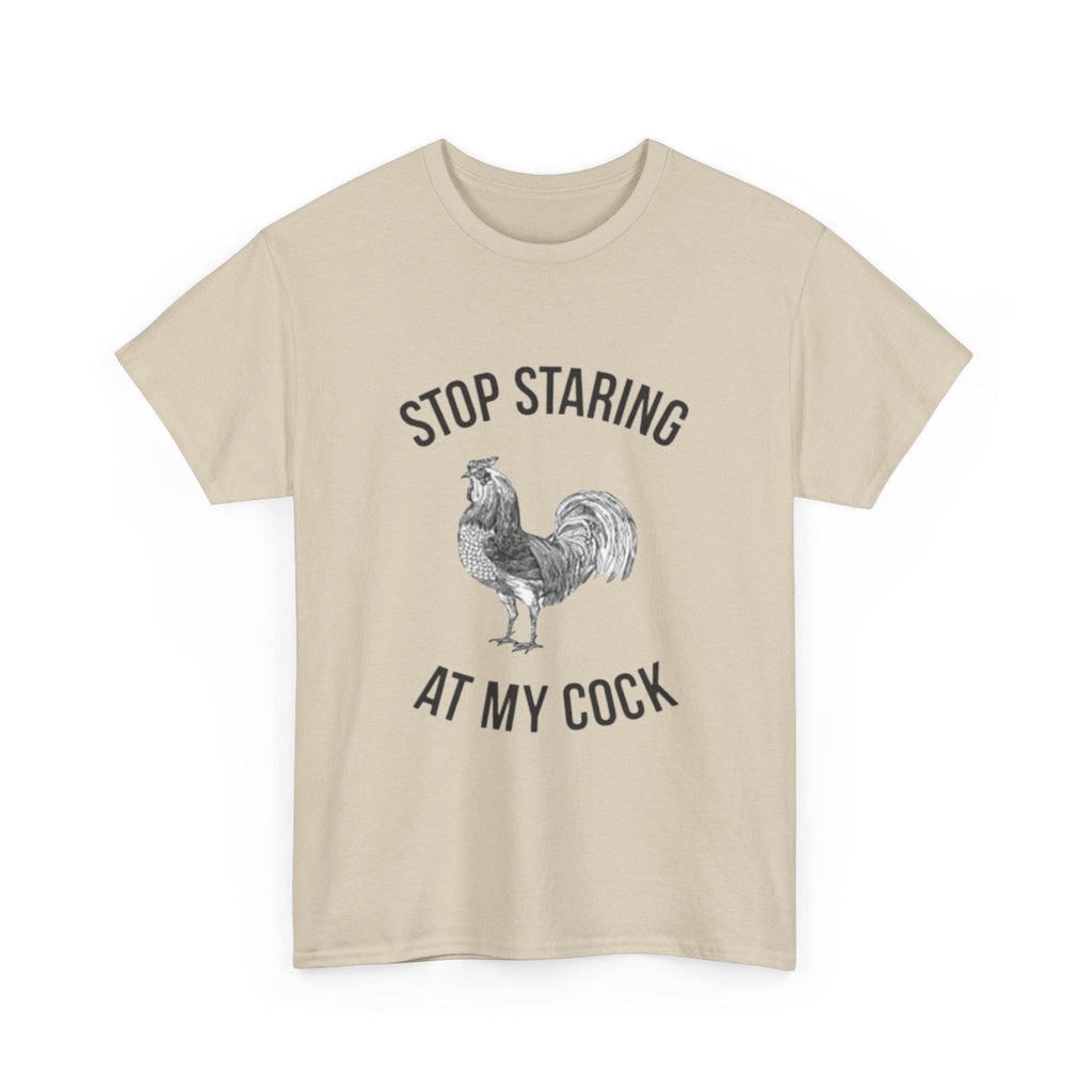 Humorous Unisex Heavy Cotton Tee - "Stop Staring at My Cock" - Fun Gift, Casual Wear, Unique T-Shirt, Gag Gift, Farm Life Apparel