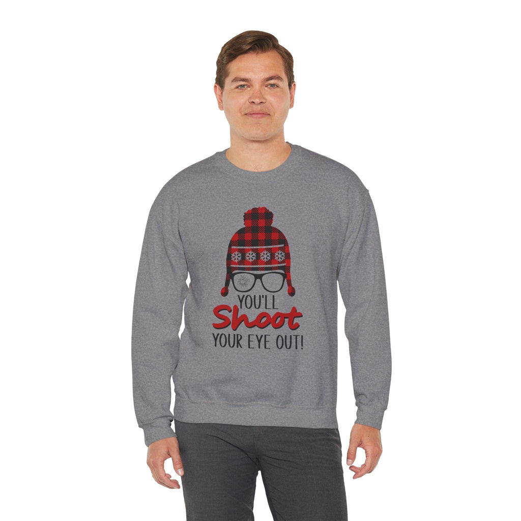 Sweatshirt - 'You'll Shoot Your Eye Out' Christmas Holiday Design