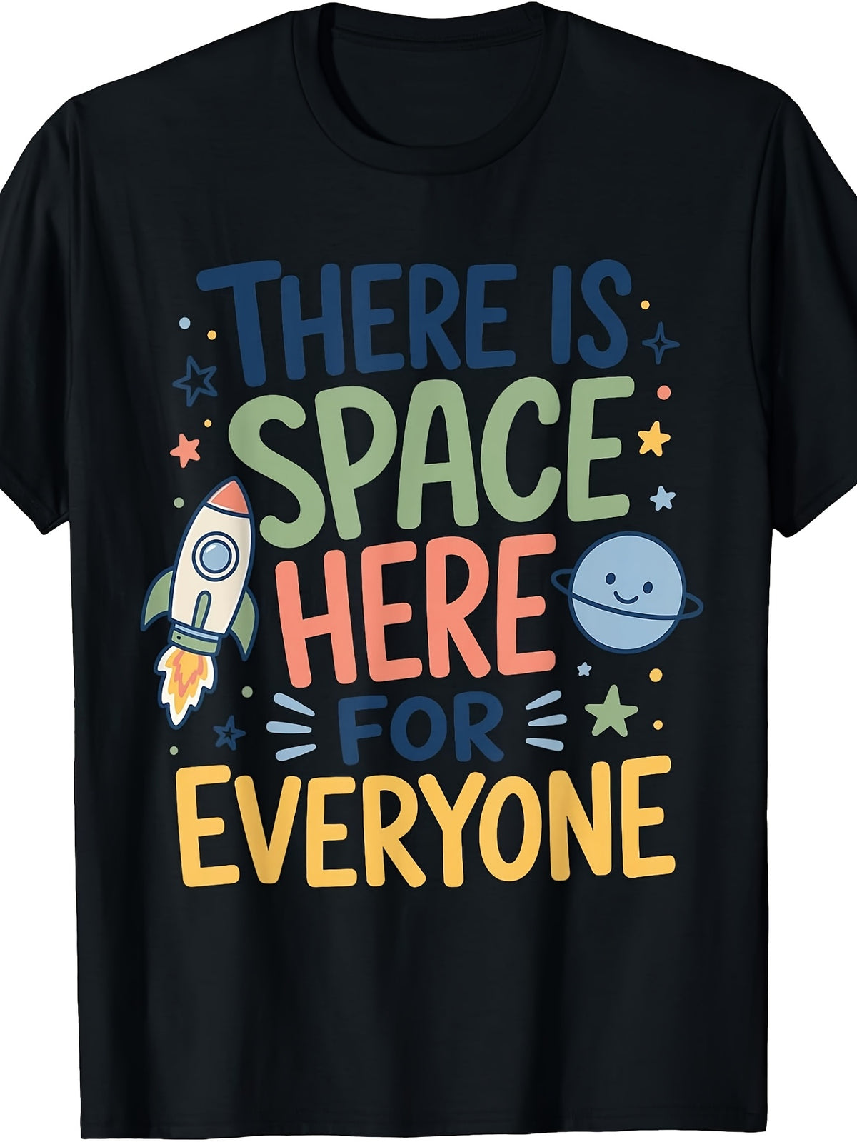 Cute Space Positivity Quote for Inclusive Kindness Mood T-Shirt