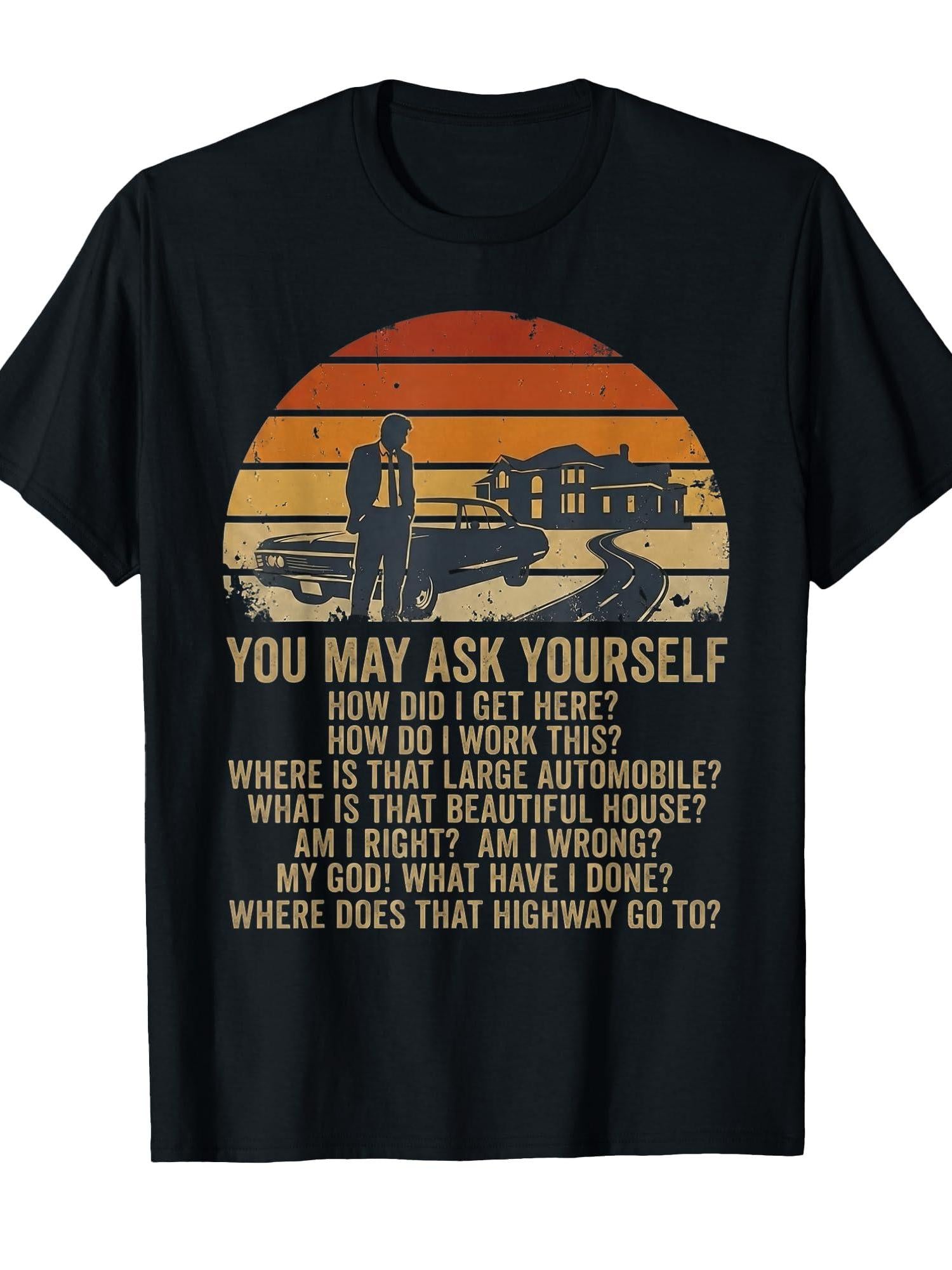 Retro Vintage Ask Yourself Once Lifetime You May T-shirt You May Ask Yourself 220gsm Cotton Round Neck Short Sleeve Casual Henley Shirt Men T-shirt