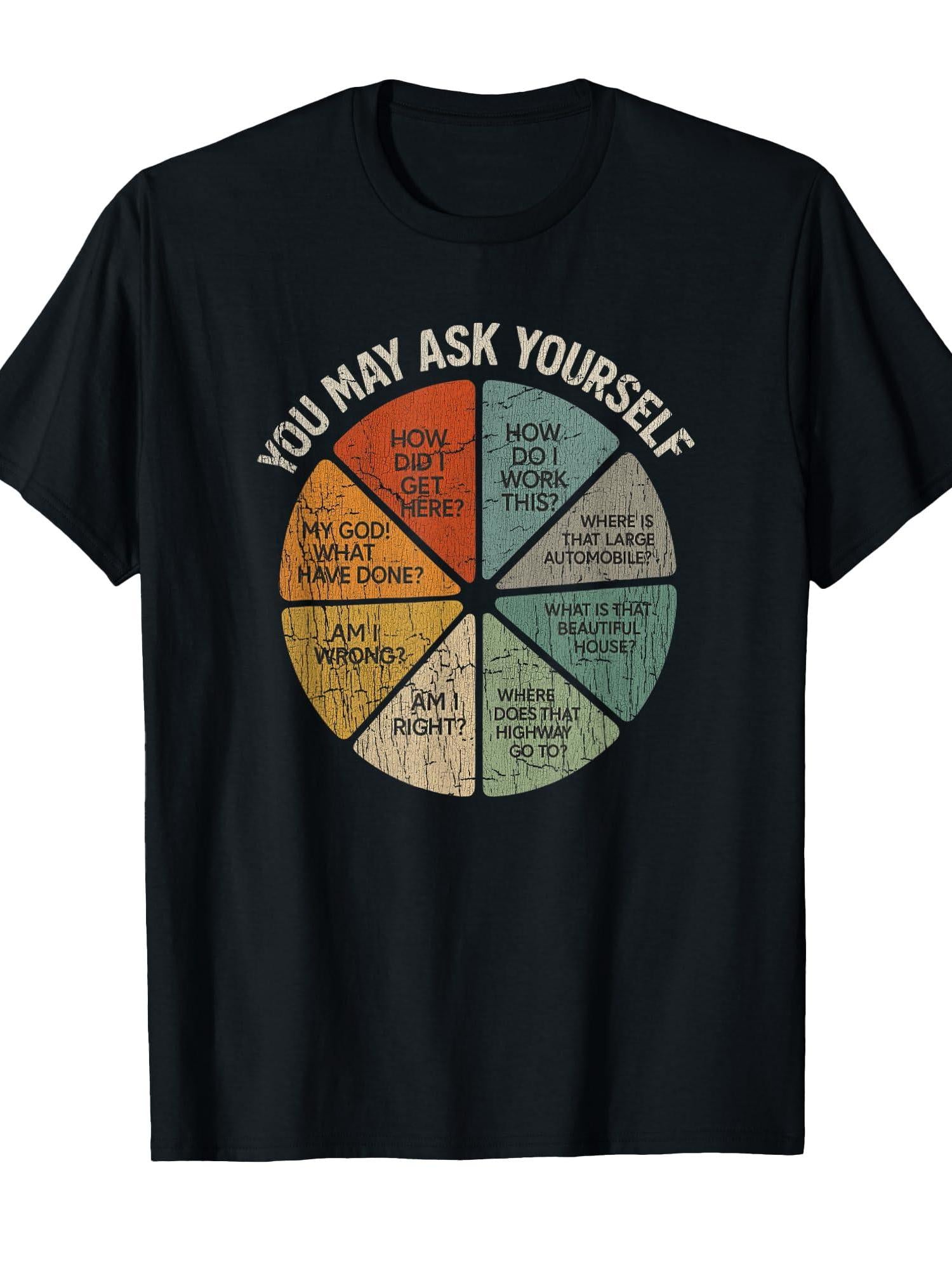 Vintage You May Ask Yourself Retro Pie Chart 80s Music T-shirt You May Ask Yourself 220gsm Cotton Round Neck Short Sleeve Casual Henley Shirt Men T-shirt