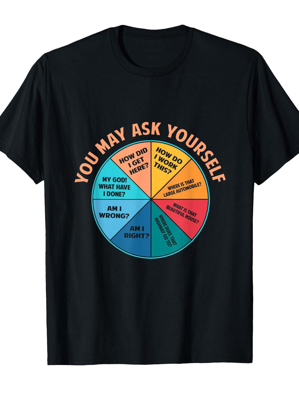 You May Ask Yourself Once In A Lifetime Pie Chart T-shirt You May Ask Yourself 220gsm Cotton Round Neck Short Sleeve Casual Henley Shirt Men T-shirt