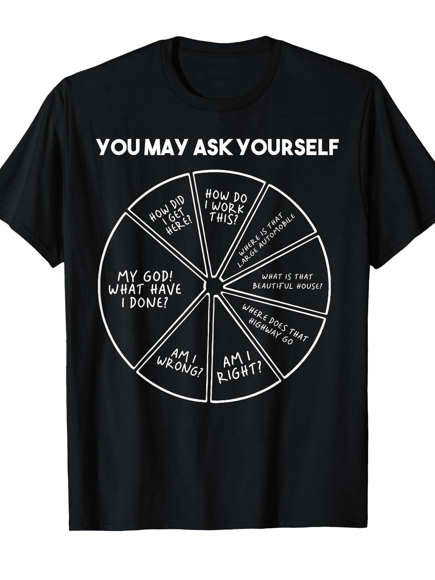 You May Ask Yourself T-shirt You May Ask Yourself 220gsm Cotton Round Neck Short Sleeve Casual Henley Shirt Men T-shirt