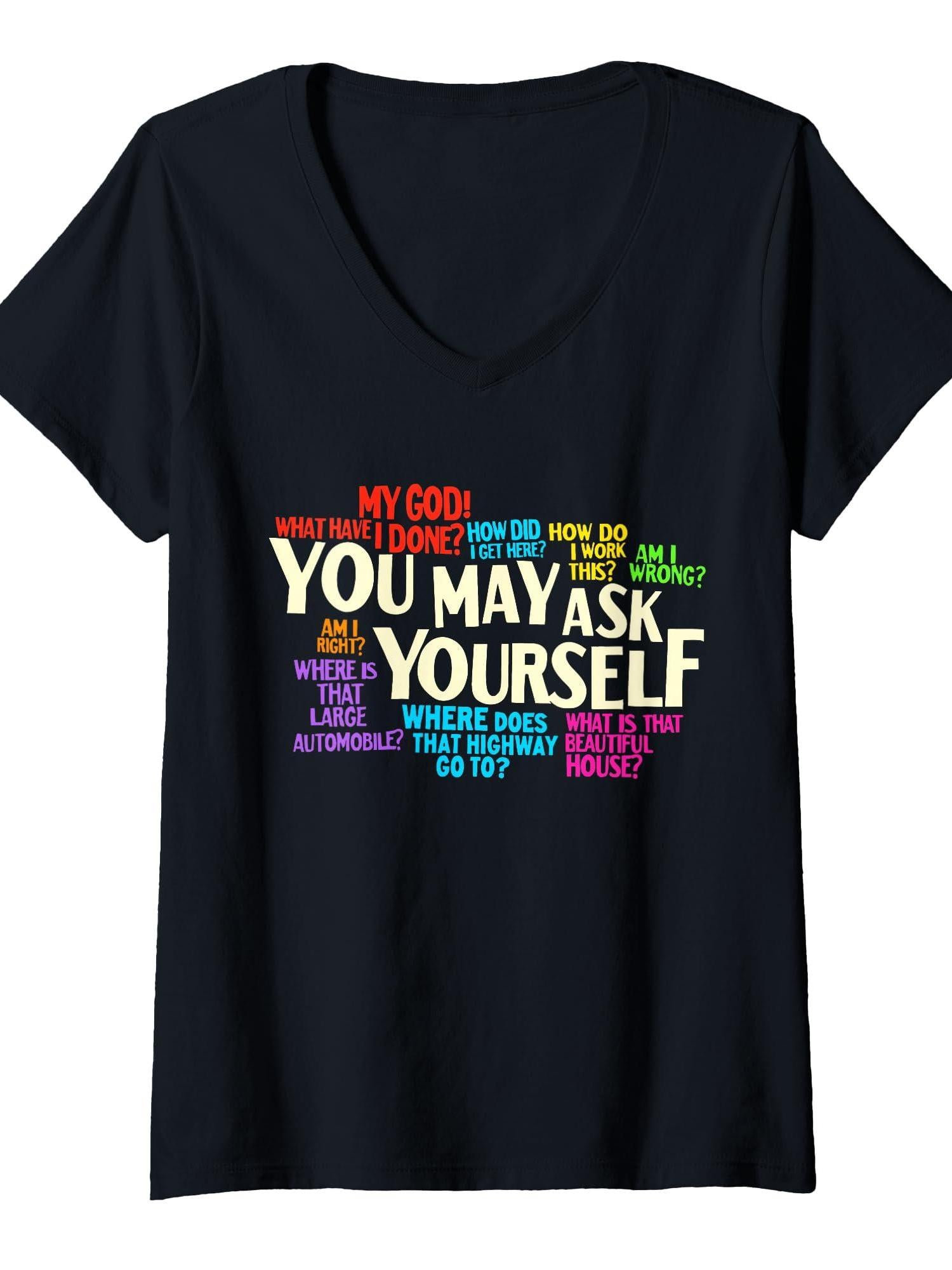 Womens You May Ask Yourself Retro T-shirt You May Ask Yourself 220gsm Cotton Round Neck Short Sleeve Casual Henley Shirt Men T-shirt