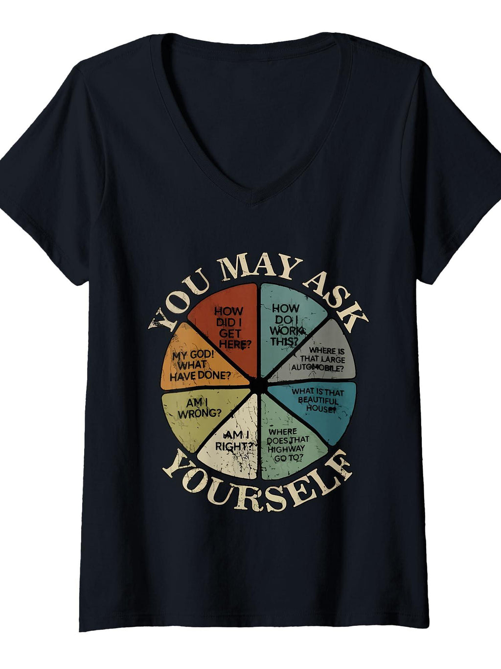 Womens Vintage You May Ask Yourself Once In A Lifetime Pie Chart T-shirt You May Ask Yourself 220gsm Cotton Round Neck Short Sleeve Casual Henley Shirt Men T-shirt