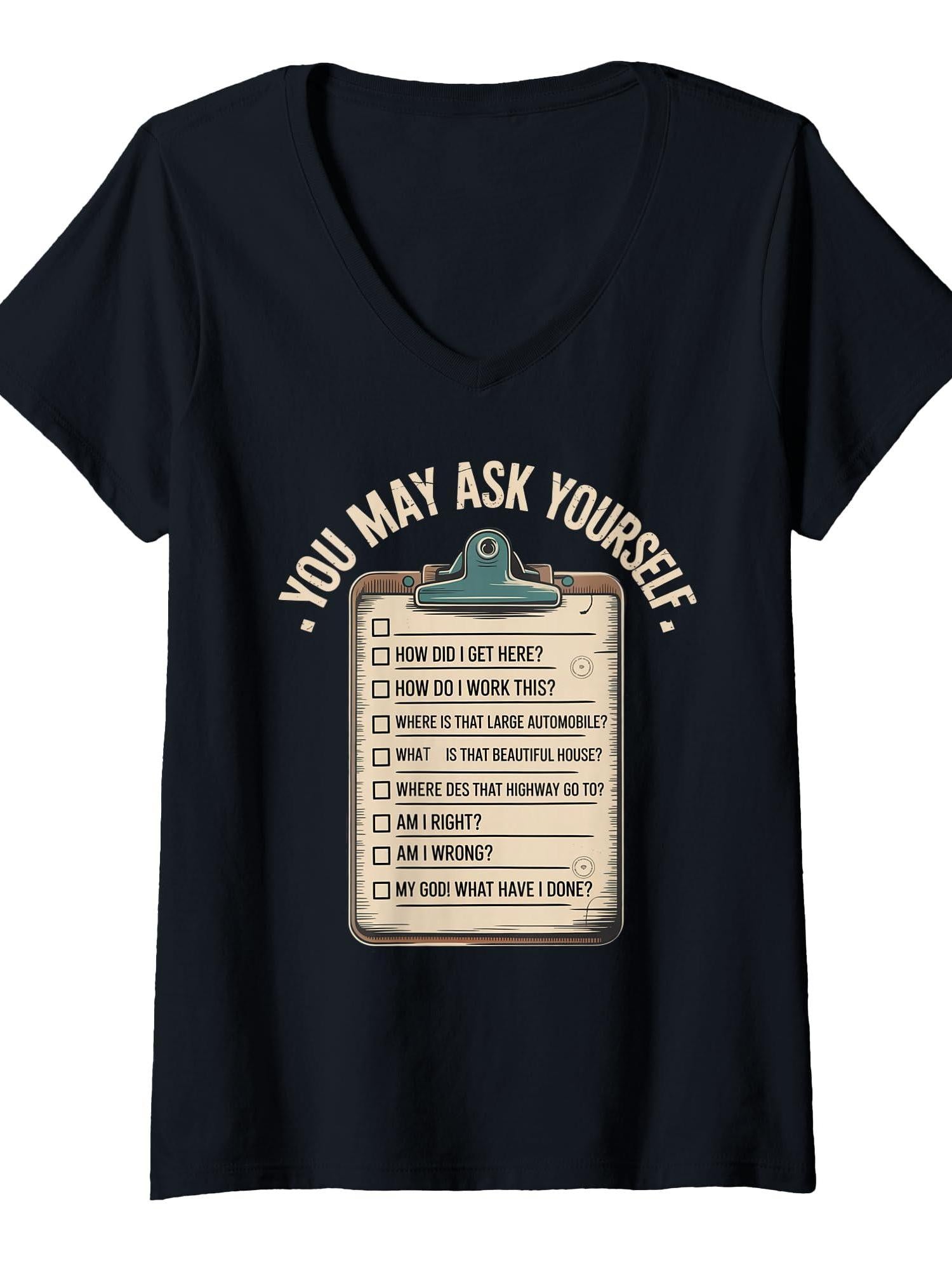 Women's You May Ask Yourself Retro Existential Humor Quote T-shirt You May Ask Yourself 220gsm Cotton Round Neck Short Sleeve Casual Henley Shirt Men T-shirt
