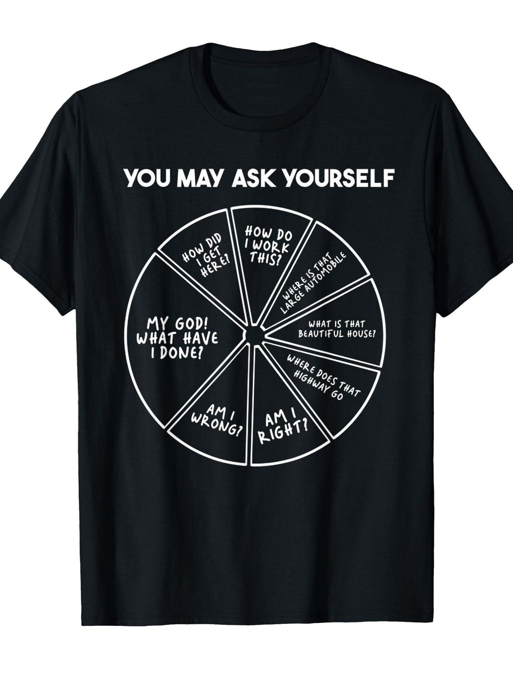 Funny You May Ask Yourself - Pie Chart 80s Music Lover T-shirt You May Ask Yourself 220gsm Cotton Round Neck Short Sleeve Casual Henley Shirt Men T-shirt