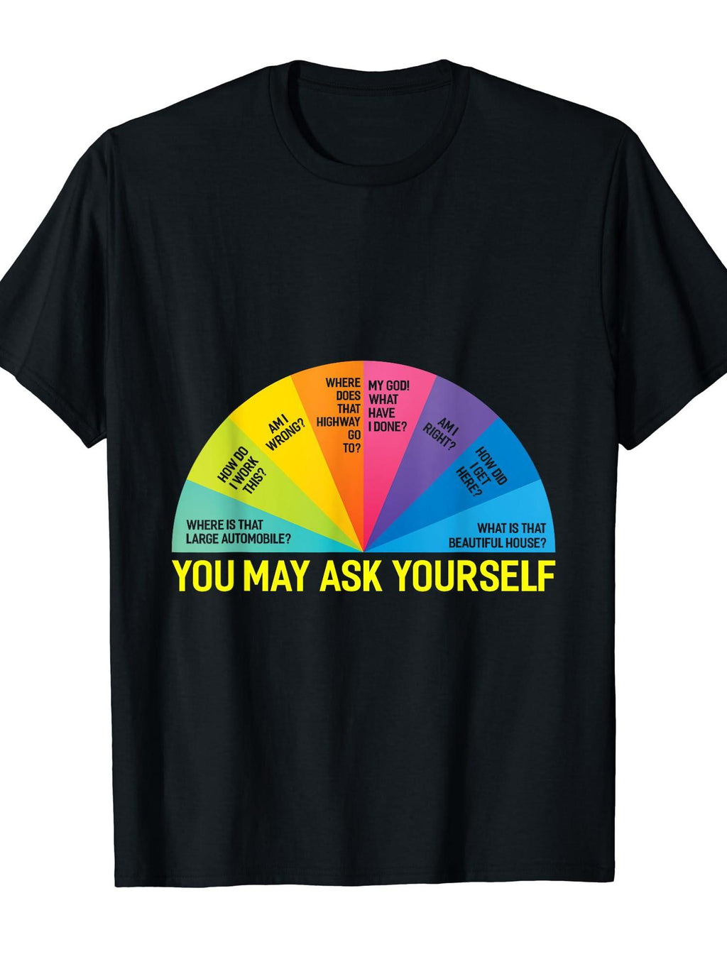 80's Music Retro Lyrics Pie Chart You May Ask Yourself Retro T-shirt You May Ask Yourself 220gsm Cotton Round Neck Short Sleeve Casual Henley Shirt Men T-shirt