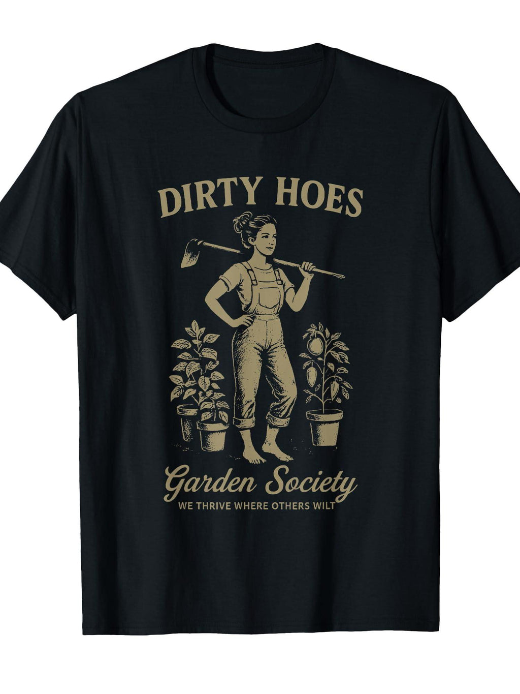 Dirty Hoes Garden Society We Thrive Where Others Wilt T-shirt Garden 220gsm Cotton Round Neck Short Sleeve Casual Henley Shirt Men T-shirt