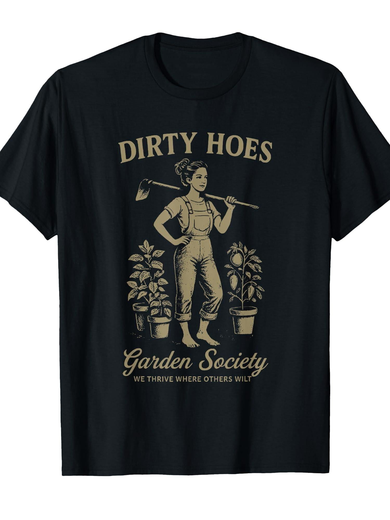 Dirty Hoes Garden Society We Thrive Where Others Wilt T-shirt Garden 220gsm Cotton Round Neck Short Sleeve Casual Henley Shirt Men T-shirt