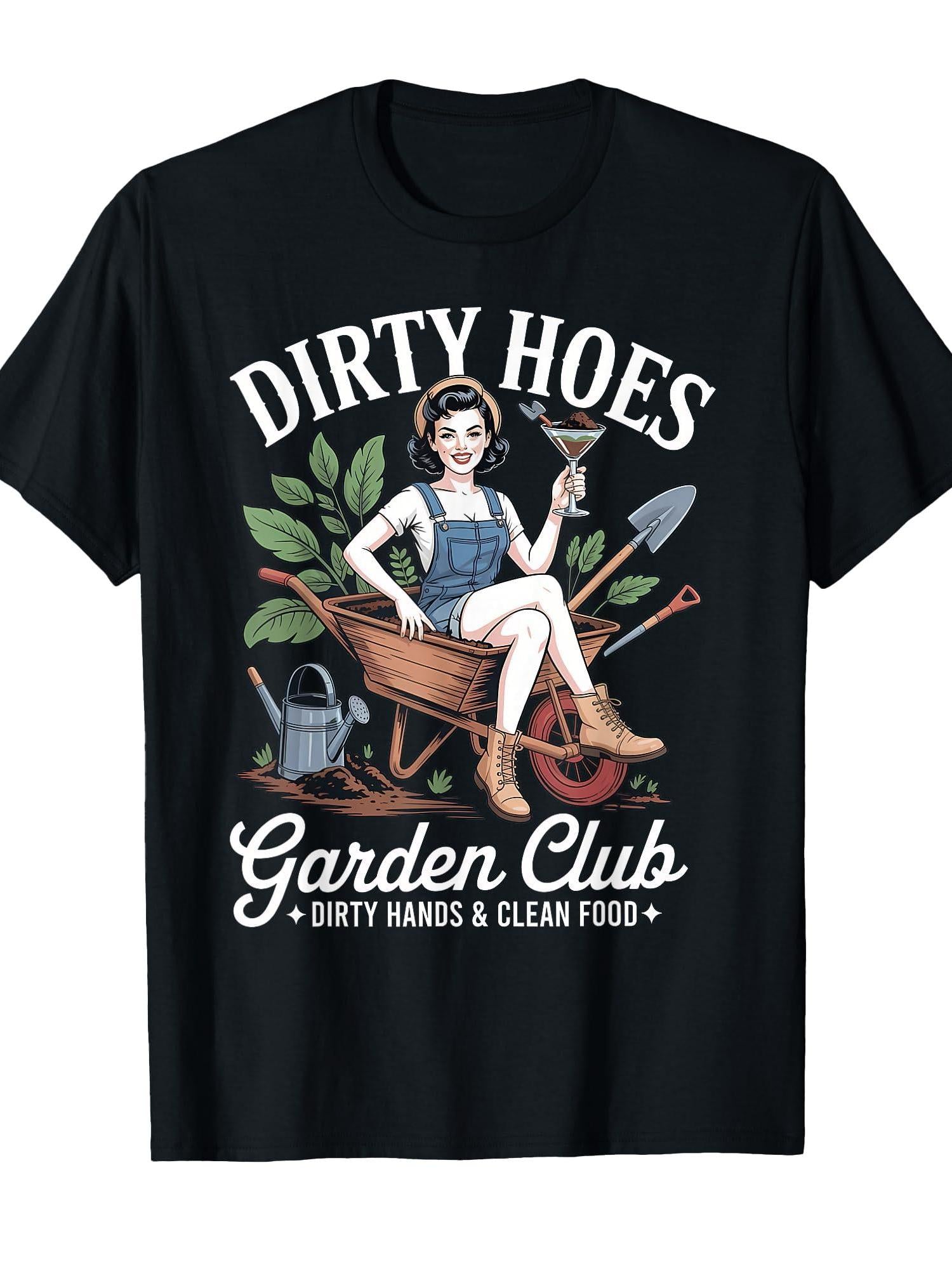 Dirty Hoes Garden Club Plant Lover Gardener Gift Women T-shirt Garden 220gsm Cotton Round Neck Short Sleeve Casual Henley Shirt Men T-shirt