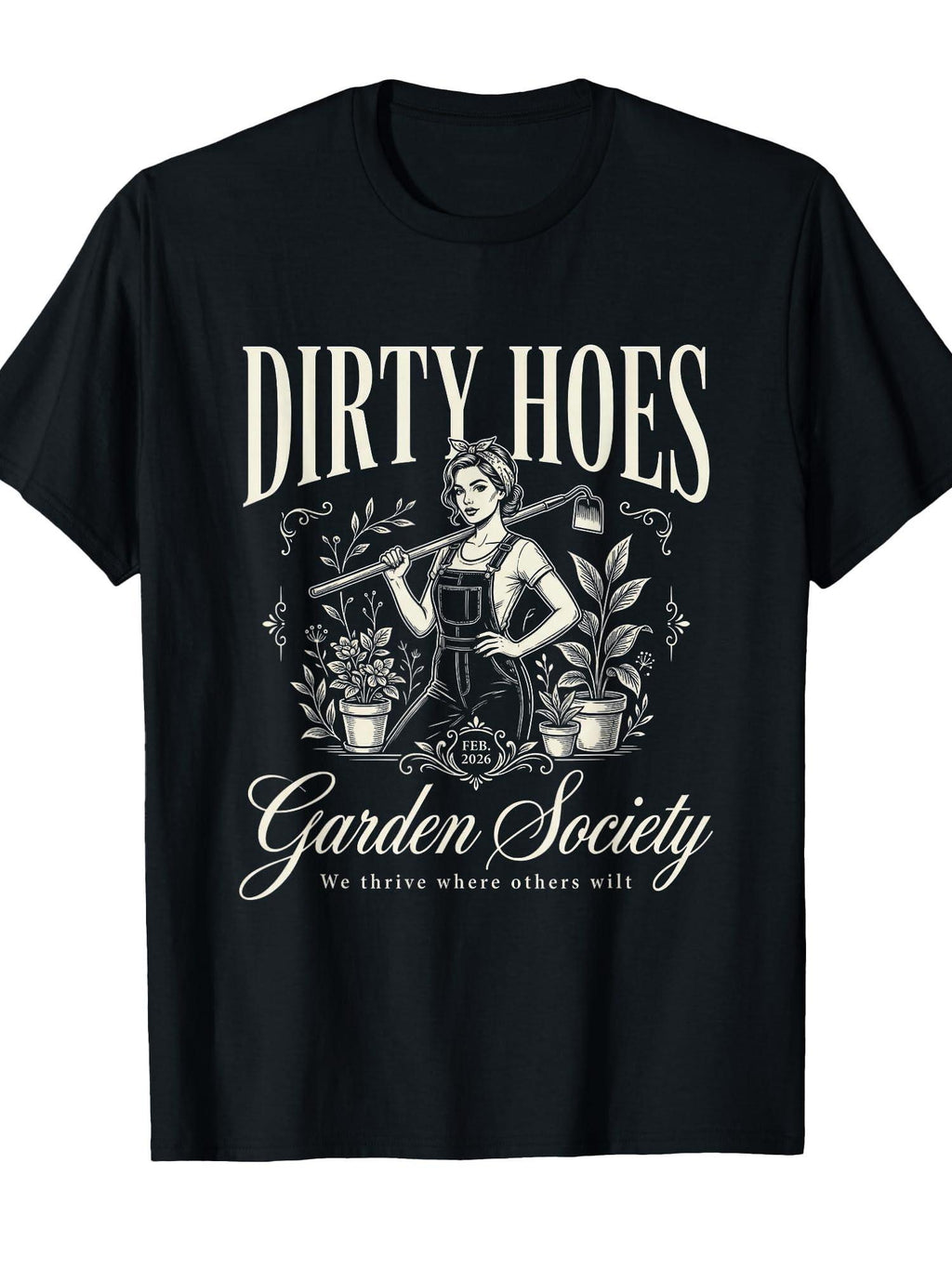 Dirty Hoes Garden Society Tshirt Gardener Farmer Boho Flower T-shirt Garden 220gsm Cotton Round Neck Short Sleeve Casual Henley Shirt Men T-shirt