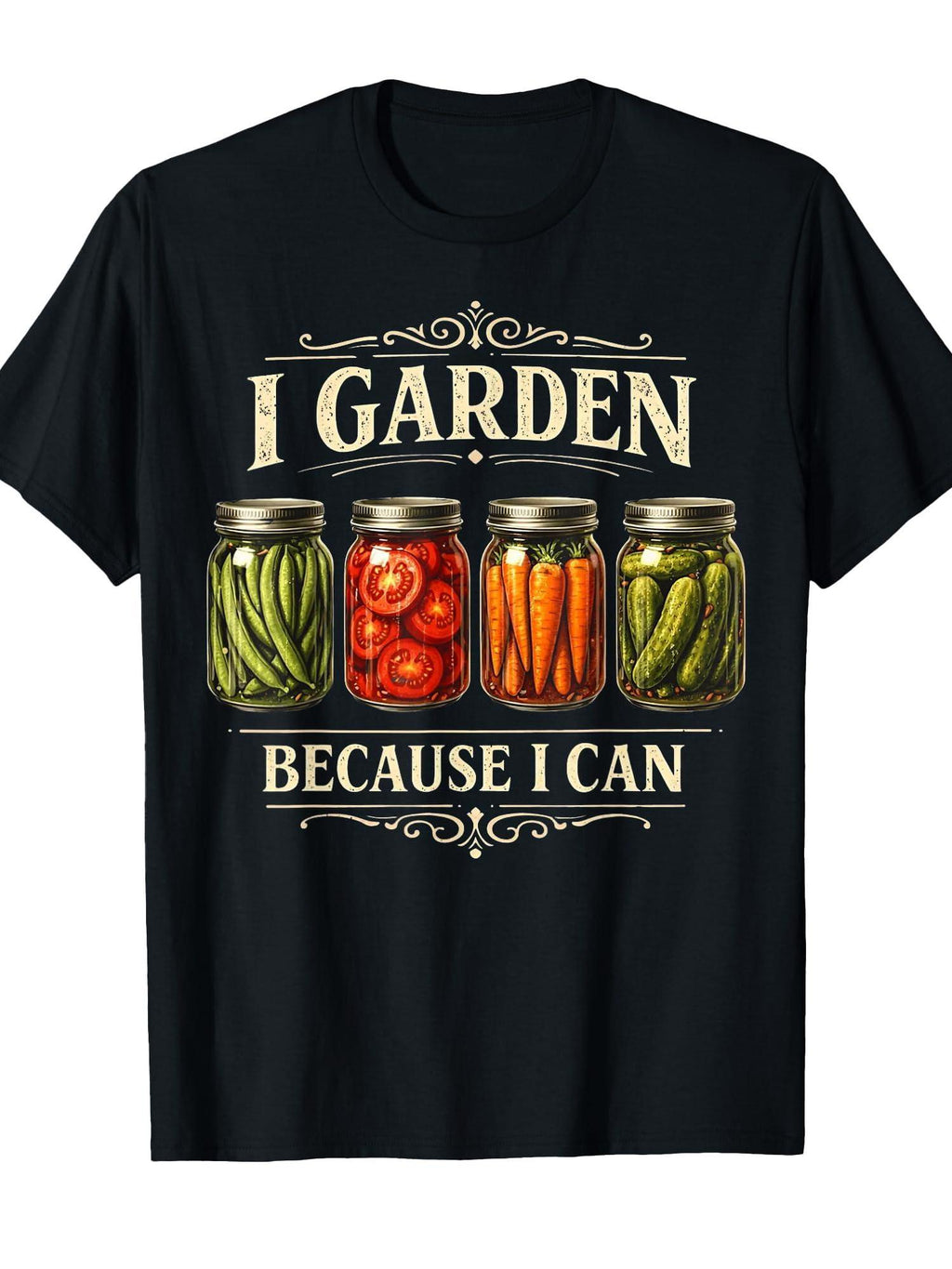 I Garden Because I Can Funny Plant Gardening Canning Lover T-shirt Garden 220gsm Cotton Round Neck Short Sleeve Casual Henley Shirt Men T-shirt