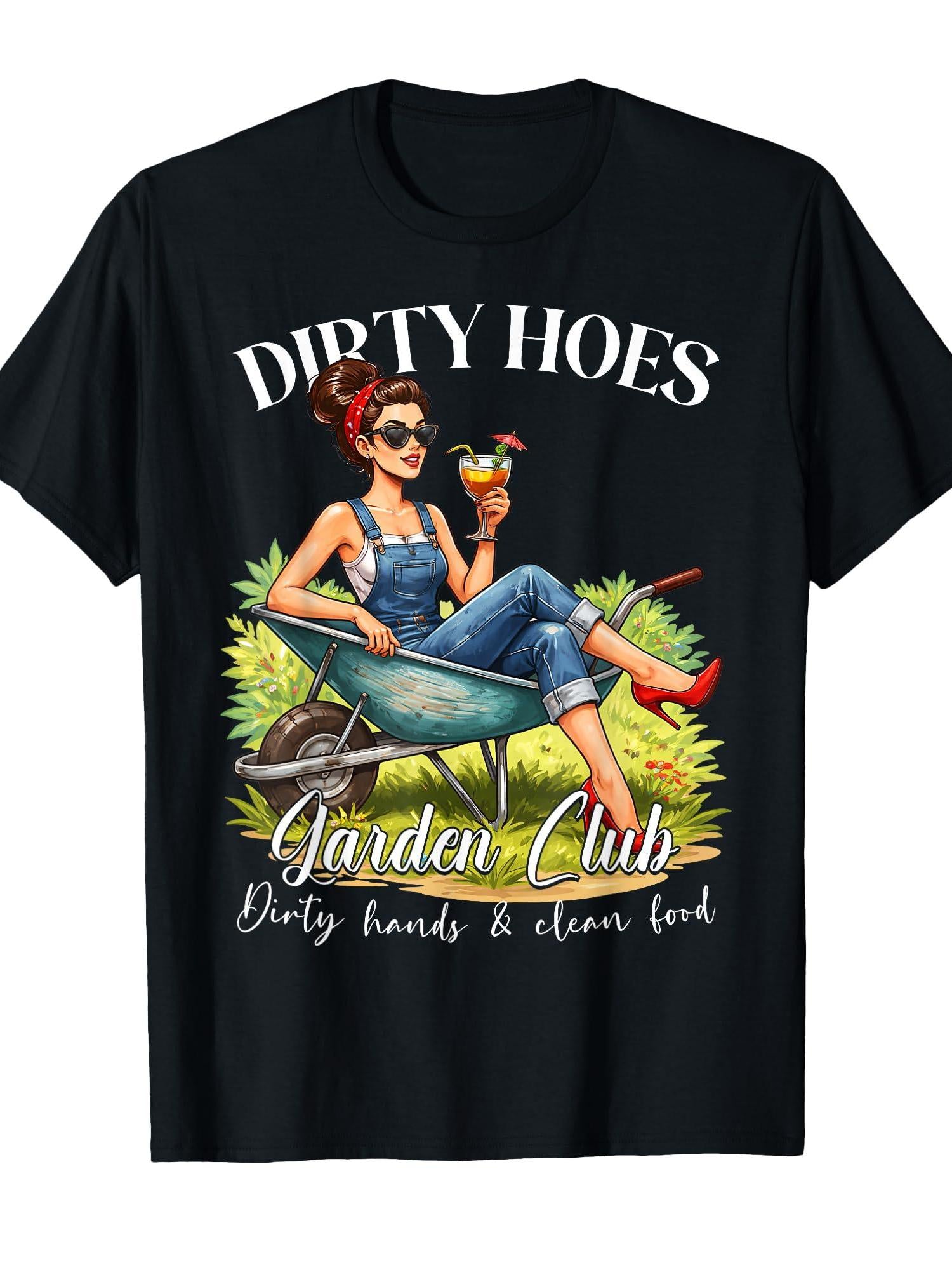 Dirty Hoes Garden Club Plant Lover Gardener Gift Women T-shirt Garden 220gsm Cotton Round Neck Short Sleeve Casual Henley Shirt Men T-shirt