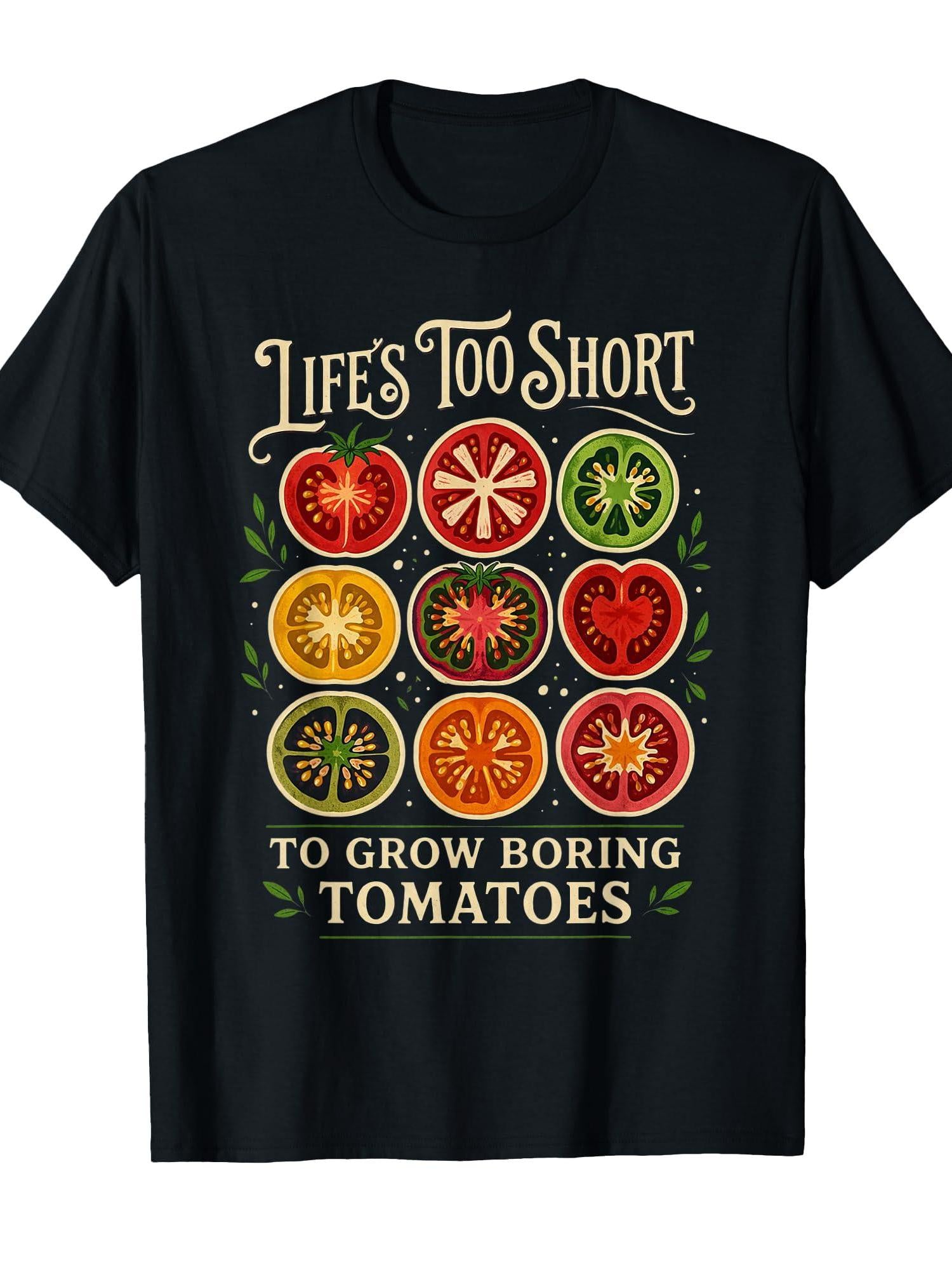 Life's Too Short To Grow Boring Tomatoes Gardener Graphic T-shirt Garden 220gsm Cotton Round Neck Short Sleeve Casual Henley Shirt Men T-shirt