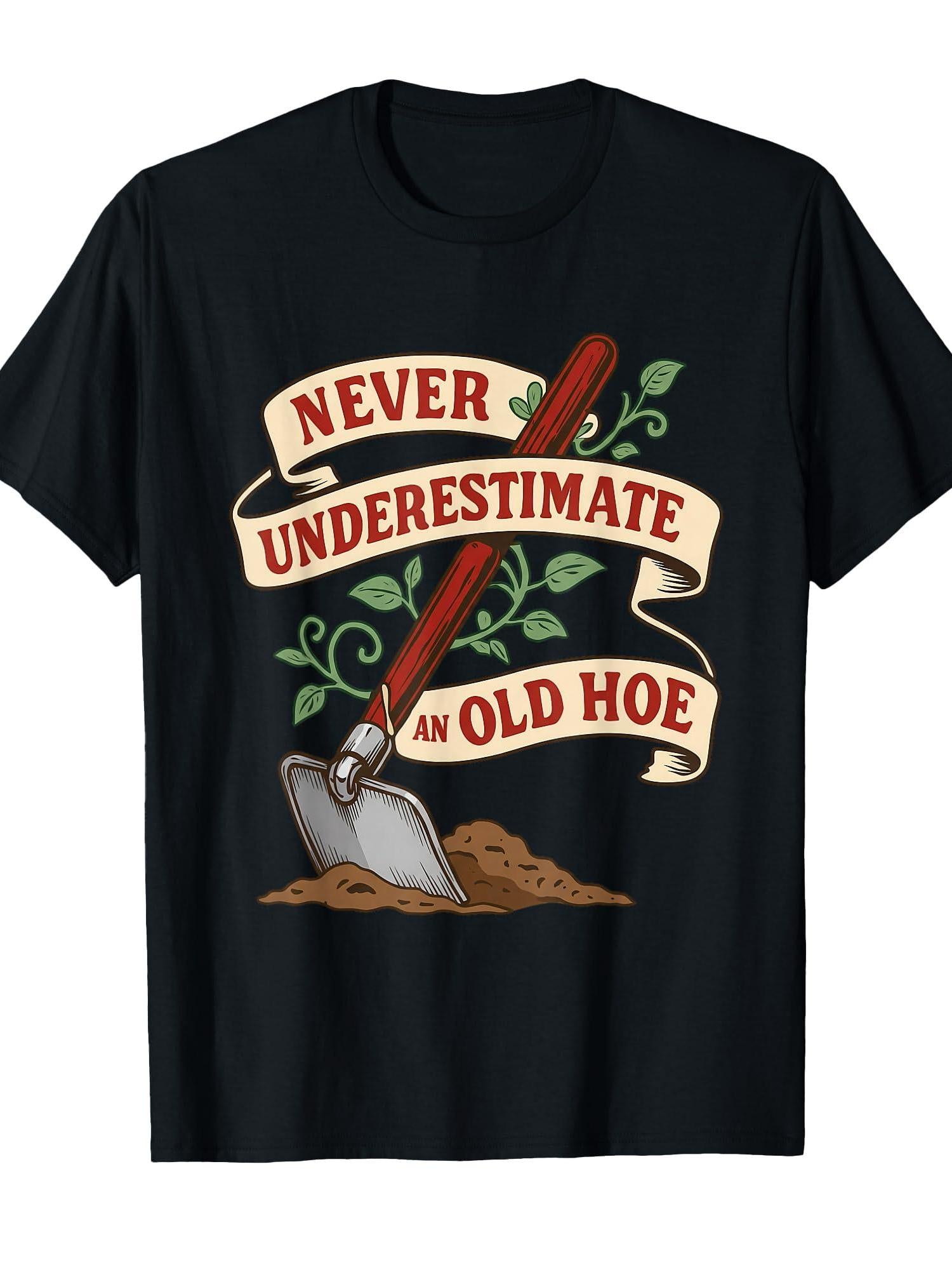 Never Underestimate And Old Hoe Gardener Gardening Vintage T-shirt Garden 220gsm Cotton Round Neck Short Sleeve Casual Henley Shirt Men T-shirt