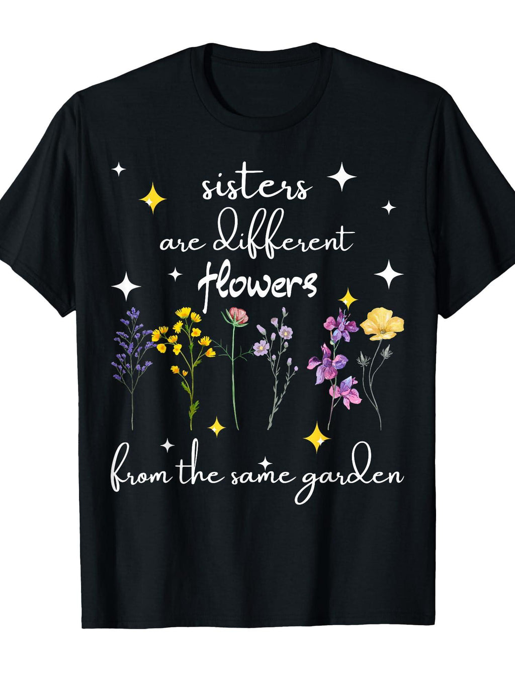 Sisters Are Different Flowers From The Same Garden T-shirt Garden 220gsm Cotton Round Neck Short Sleeve Casual Henley Shirt Men T-shirt