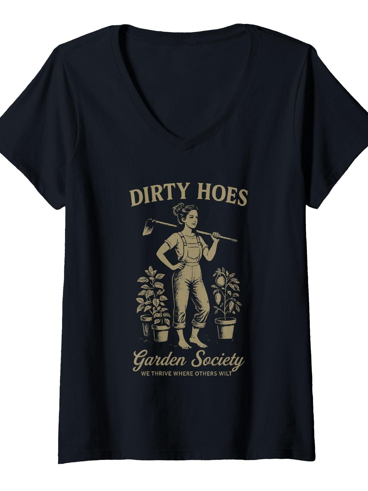 Womens Dirty Hoes Garden Society We Thrive Where Others Wilt T-shirt Garden 220gsm Cotton Round Neck Short Sleeve Casual Henley Shirt Men T-shirt