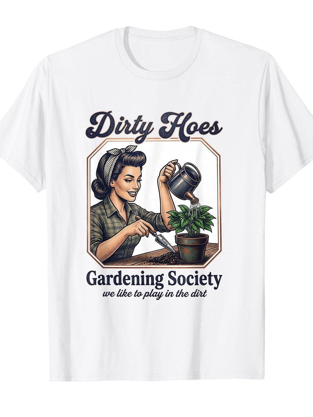 Dirty Hoes Gardening Society We Like To Play In The Dirt T-shirt Garden 220gsm Cotton Round Neck Short Sleeve Casual Henley Shirt Men T-shirt