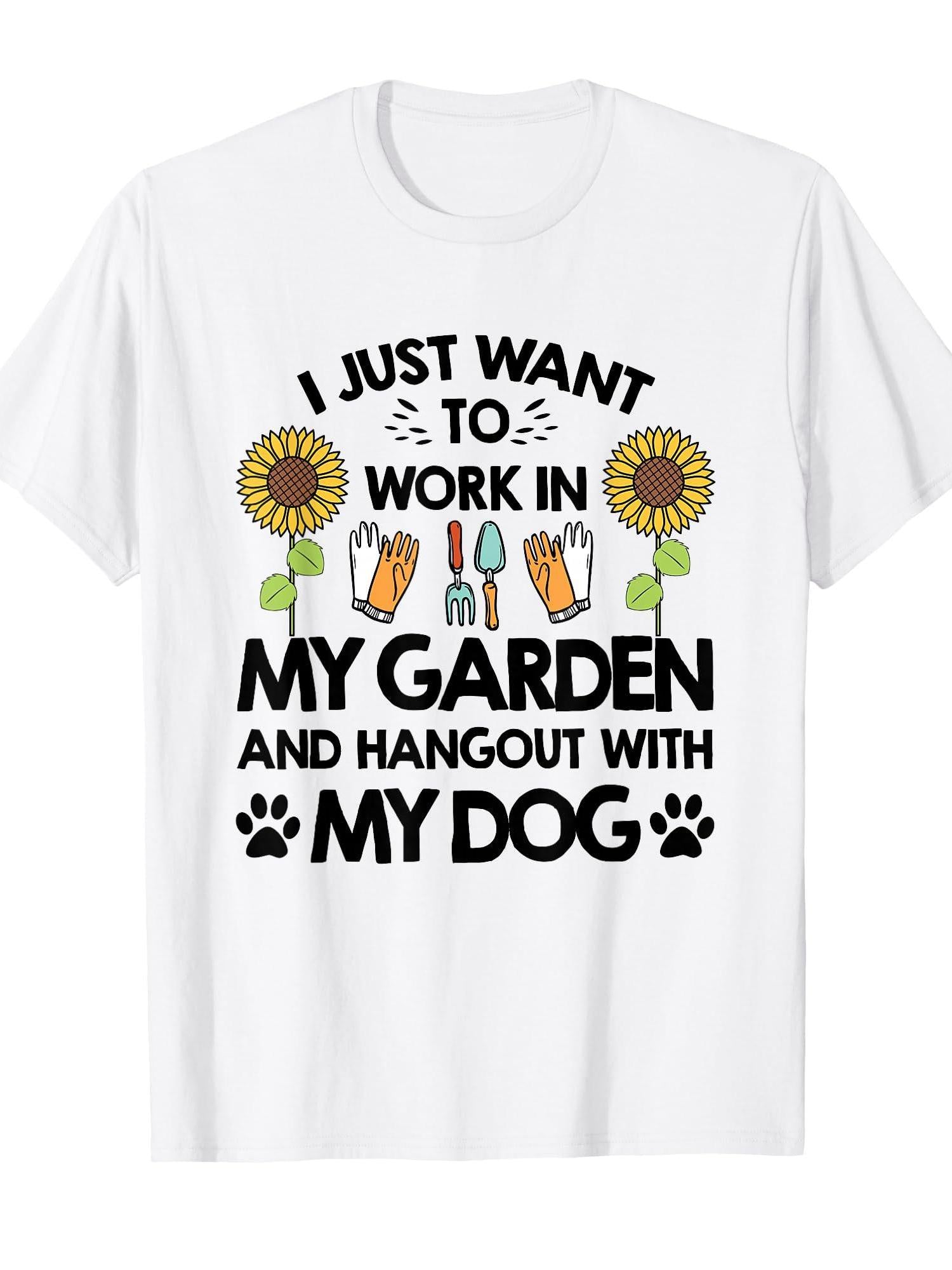 Gardener I Just Want To Work In My Garden Hang Out With Dog T-shirt Garden 220gsm Cotton Round Neck Short Sleeve Casual Henley Shirt Men T-shirt