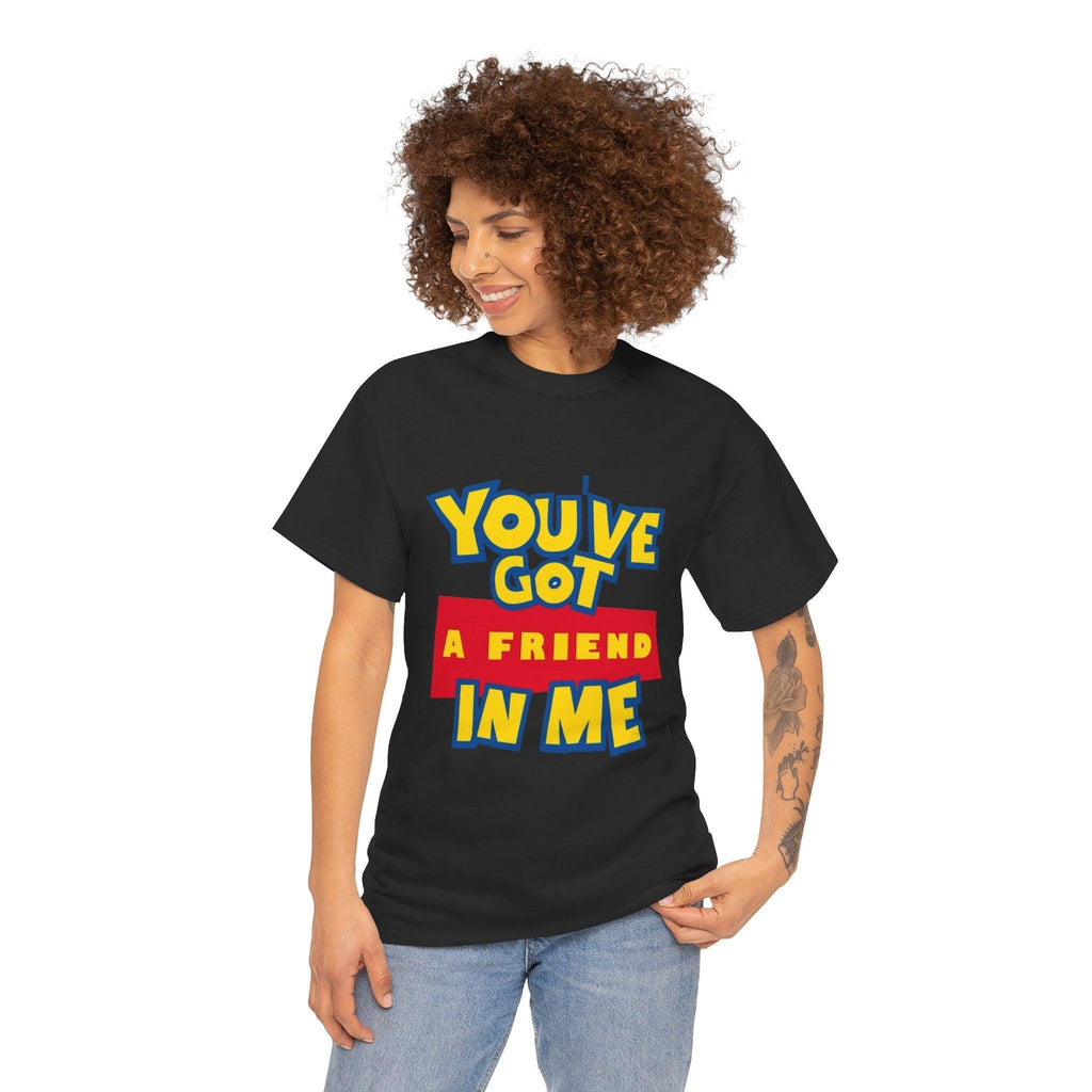 Friendship Unisex Tee, Best Friend Gift, You Got a Friend in Me, Friendship T-Shirt, BFF Gift, Matching Friends Tee