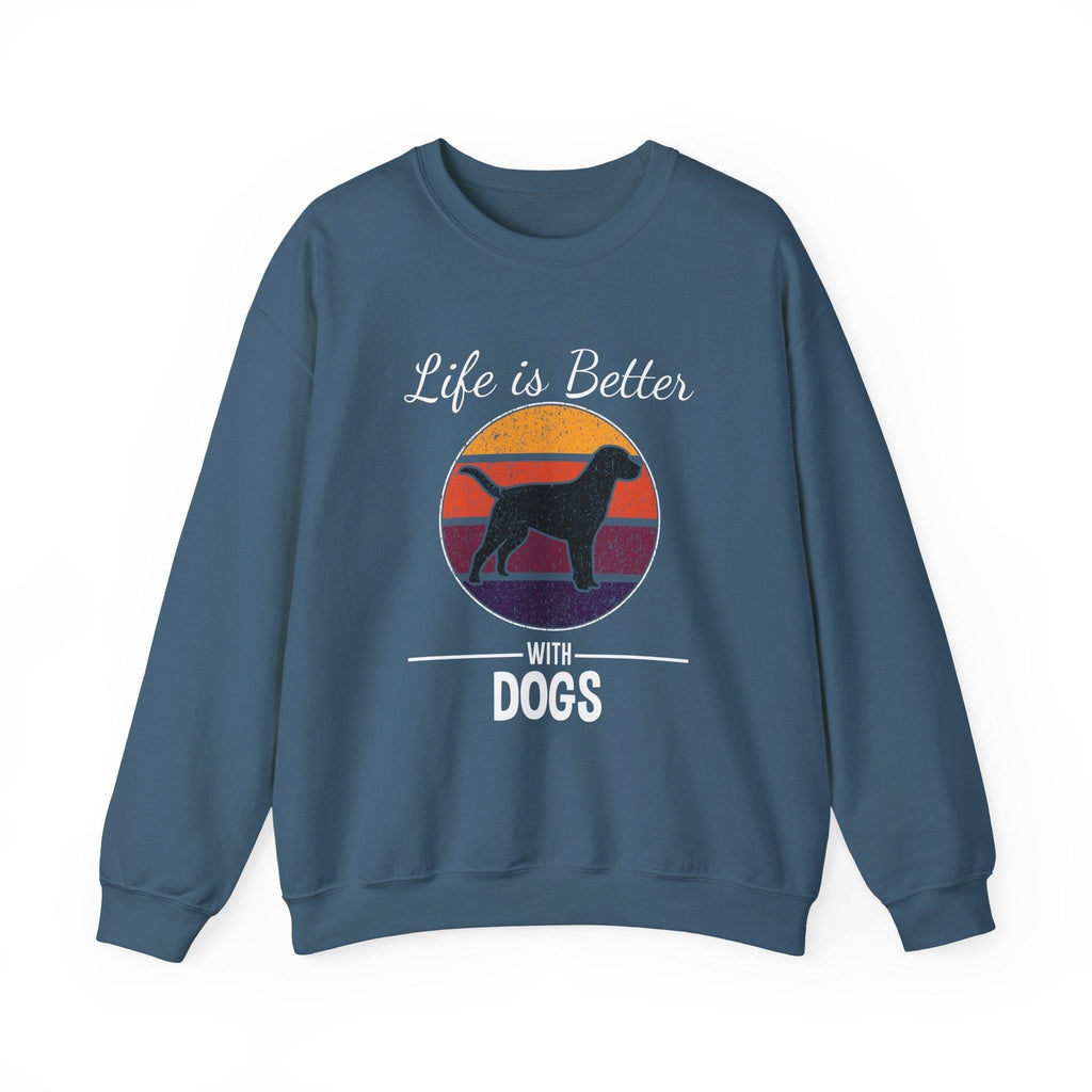 Dog Lover Sweatshirt - Life is Better with Dogs