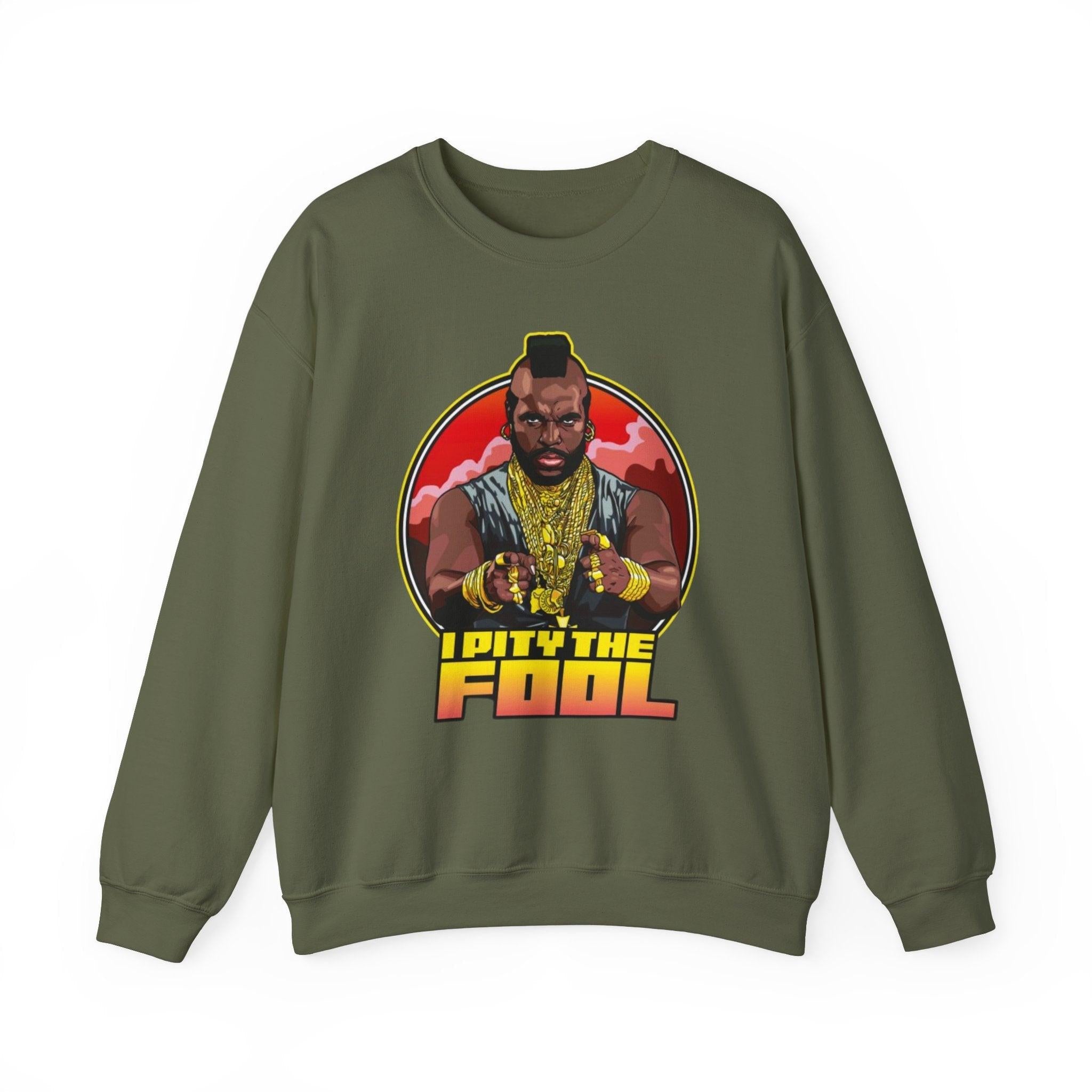 Sweatshirt with Mr. T 'I Pity the Fool'