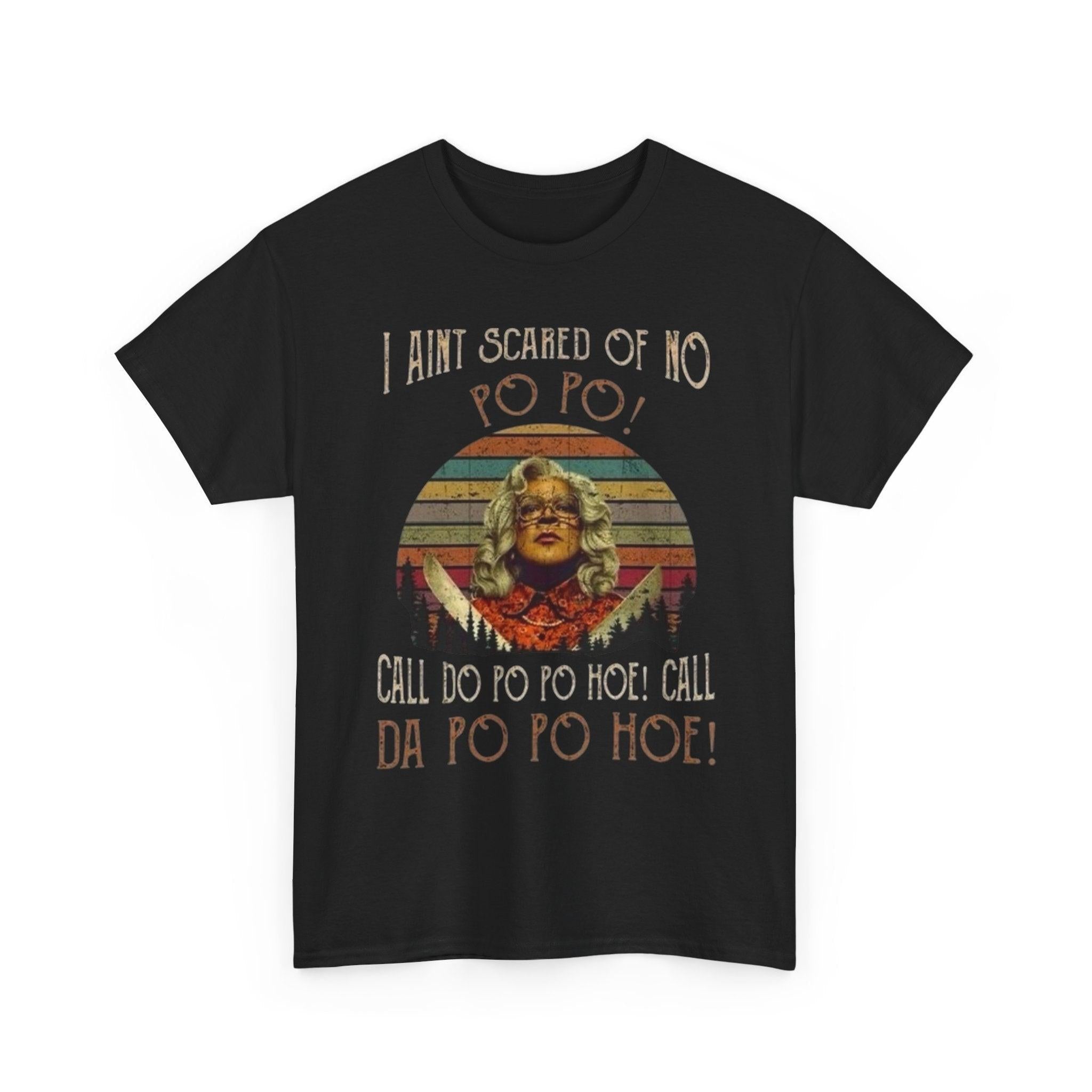 Funny Comedy Movie Call Da Po Po Ho Unisex Heavy Cotton Tee, Humorous Film Lover Gift, Hilarious Quote Shirt, Movie Buff Apparel, Comedy Fan