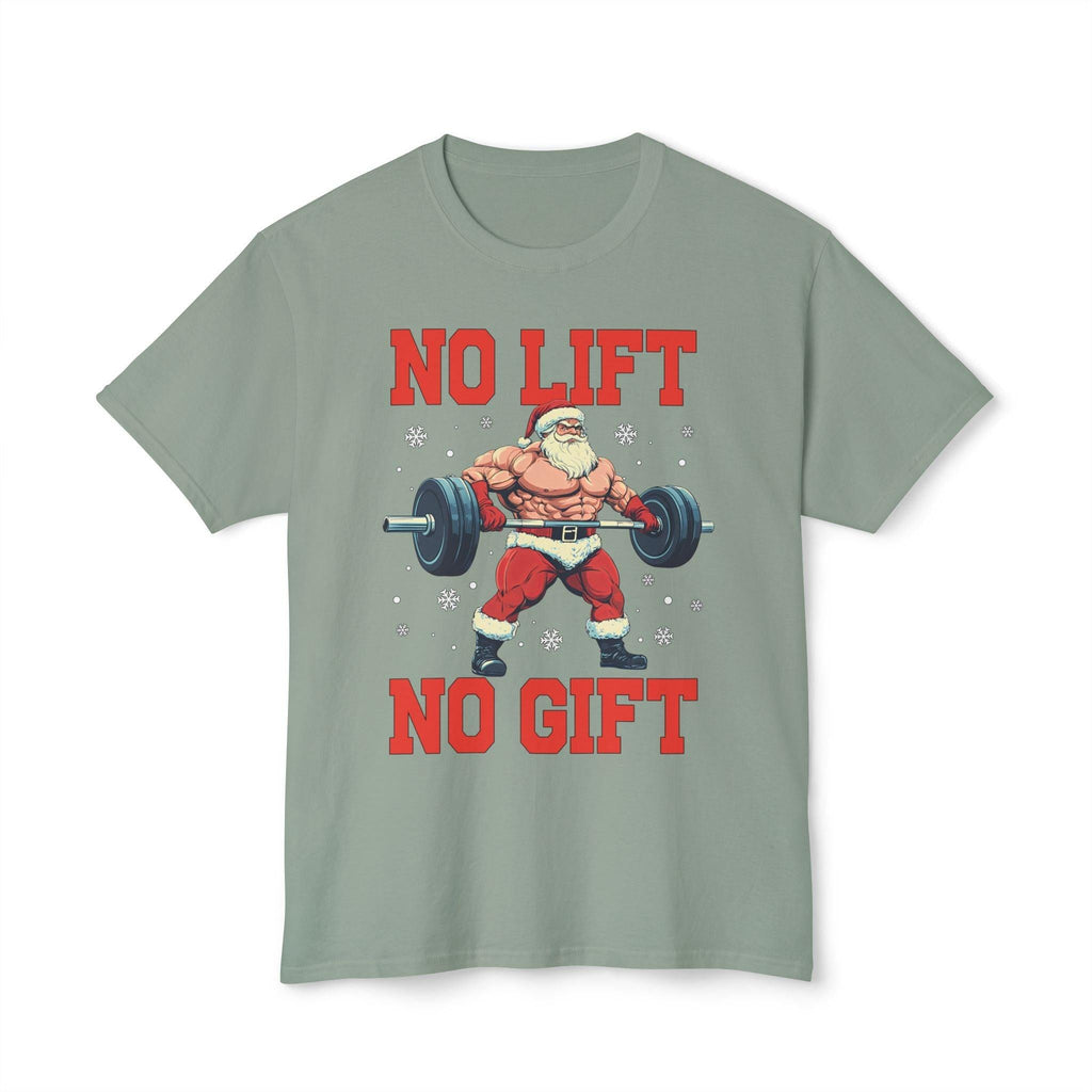 Christmas Santa No Lift No Gift T-shirt