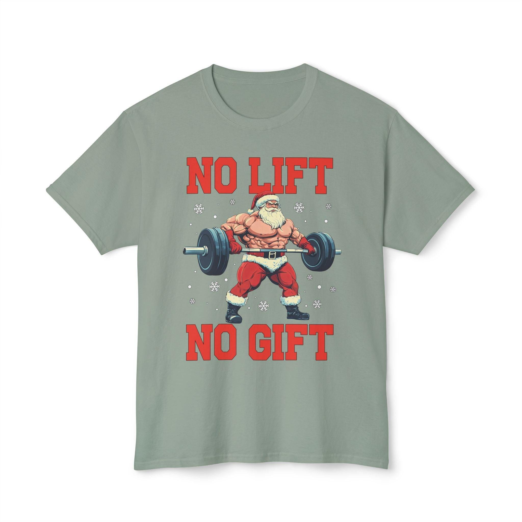 Christmas Santa No Lift No Gift T-shirt